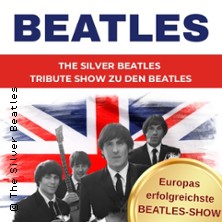 The Silver Beatles - Beatles Tribute Show 02.01.2027 Stadthalle Kleve
