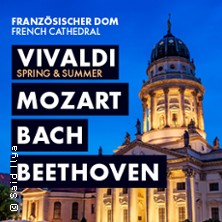 The Berlin Orchestra - Classic Spectacular: Bach - Vivaldi - Mozart - Beethoven 22.08.2026 Französische Friedrichstadtkirche