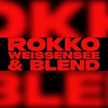 Rokko Weißensee & Blend Bochum