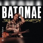 Batomae - Solo-Akustik
