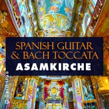 Spanish Guitar & Bach Toccata - Antigoni Baxe, Gitarre - Filip Smerda, Orgel 18.09.2026 Asamkirche