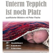 Peter Flache - Unterm Teppich ist noch Platz 22.11.2026 Radeberger Biertheater
