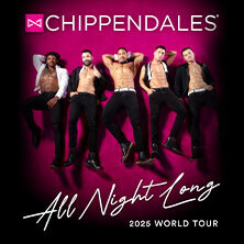 Chippendales - 2025 All Night Long Tour München