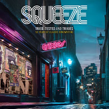 Squeeze - Tried, Tested and Trixies Tour 20.03.2026 Fabrik