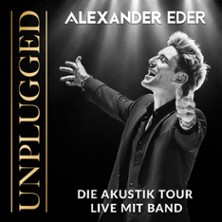 Alexander Eder Unplugged - Die Akustik Tour Live mit Band 09.10.2026 Admiralspalast