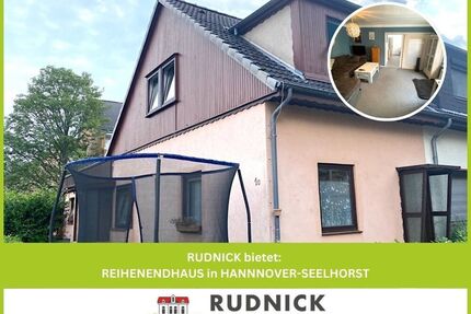 Rudnick bietet REIHENENDHAUS in HANNNOVER-SEELHORST