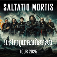 Saltatio Mortis - Weltenwanderer Tour 2025 17.10.2025 Eventhalle Strohofer