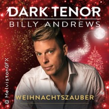 The Dark Tenor - Weihnachtszauber 22.12.2025 Konzertkirche Neubrandenburg