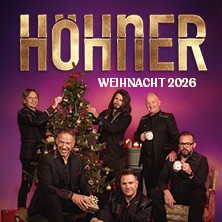 HÖHNER - Höhner Weihnacht 2026 09.12.2026 Neue Gebläsehalle Neunkirchen