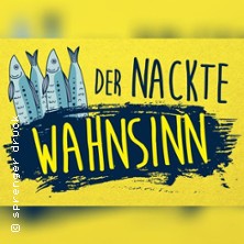 Der nackte Wahnsinn 08.08.2026 Freilichtbühne Korbach
