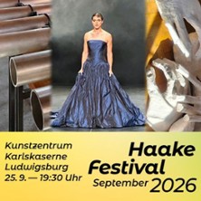 Wandern in Raum & Zeit / Ausstellungseröf., Konzert, Performance - Haake Festival 25.09.2026 Kunstzentrum Karlskaserne