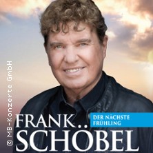 Frank Schöbel & Band - Der nächste Frühling 02.05.2026 Bürgerhaus Fürstenwalder Hof