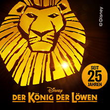 Disneys DER KÖNIG DER LÖWEN 17.06.2026 Stage Theater im Hafen Hamburg