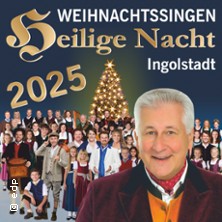 Weihnachtssingen Heilige Nacht Ingolstadt 2025 - Weihnachtsfestspiel 19.12.2025 Stadttheater Ingolstadt