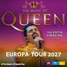 The Music Of Queen Live - Mit Valentin Findling - Europa-Tour 2027 10.01.2027 Beethovenhalle