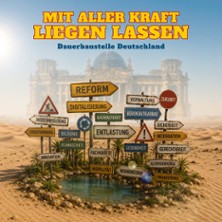 Mit aller Kraft liegen lassen 27.10.2026 Kabarett-Theater Distel Berlin