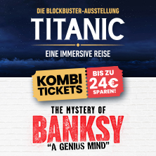TITANIC & THE MYSTERY OF BANKSY DRESDEN | Kombi-Tages-Flexticket 25.09.2026 Erlwein Forum, Ostra-Areal