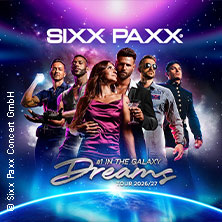 SIXX PAXX - Dreams Tour 2026/27 24.10.2026 Mercatorhalle Duisburg im CityPalais