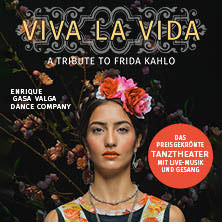 Viva la Vida – A Tribute to Frida Kahlo 25.07.2026 Semperoper Dresden