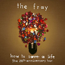 The Fray - How To Save A Life: The 20th Anniversary Tour 11.11.2025 E-Werk Köln