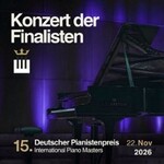 15. Deutscher Pianistenpreis 2026 | Konzert der Nominierten