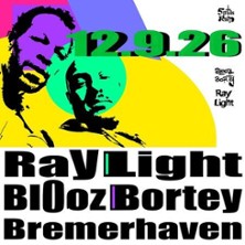 Ray Light & Blooz Bortey 12.09.2026 Shiva, Kulturbahnhof-Lehe