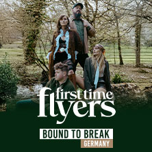 First Time Flyers - “Bound to Break” Europe 03.09.2026 Backstage Halle