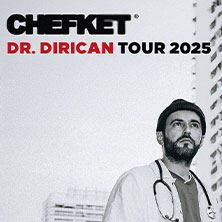 Chefket - Dr. Dirican Tour 22.11.2025 Festsaal Kreuzberg