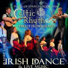 Celtic Rhythms direct from Ireland - Pulse of Energy - Tour 2026 06.03.2026 Stadthalle Betzdorf