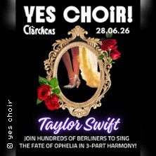 Sing Taylor Swift with Yes Choir 28.06.2026 Clärchens Ballhaus