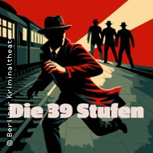 Die 39 Stufen 14.06.2026 BERLINER KRIMINAL THEATER