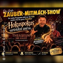 Jo Everest´s - Große Zauber-Mitmach-Show 13.09.2026 THEASEUM der Magie * Das 1. Zaubertheater im Erzgebirge