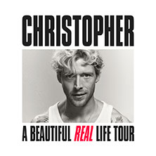 Christopher - A Beautiful Real Life Tour 04.02.2026 Batschkapp