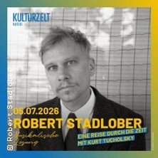 Robert Stadlober (DE) - Literatur-Konzert 05.07.2026 Kulturzelt Kassel