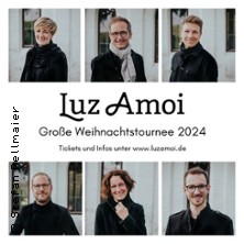 Luz Amoi - Weihnachtskonzert 20.12.2025 St. Peter und Paul Kirche Obernburg