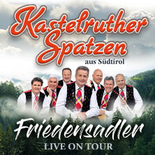 Kastelruther Spatzen - Friedensadler - Live On Tour 2026 26.02.2026 Freiheitshalle Hof