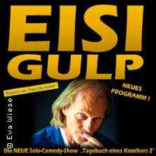 Eisi Gulp - Tagebuch eines Komikers 2 06.11.2026 eventhalle Westpark