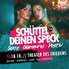 Schüttel deinen Speck - Theater des Friedens