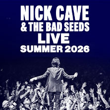 Nick Cave & The Bad Seeds 23.08.2026 Königsplatz München