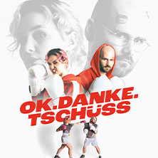 ok.danke.tschüss - Knutschen & Boxen Tour 2026 20.03.2026 SUBSTAGE Karlsruhe