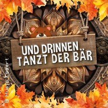 Und drinnen tanzt der Bär 2025