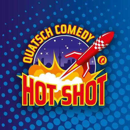Quatsch Comedy Hot Shot - Berlin 03.05.2026 Quatsch Comedy Club