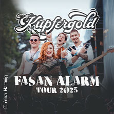Kupfergold - Fasan Alarm Tour 15.11.2025 Im Wizemann (Studio)