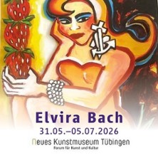 Elvira Bach 21.06.2026 Neues Kunstmuseum Tübingen