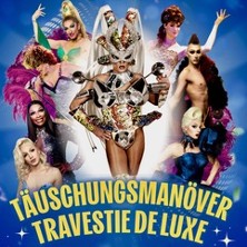 Täuschungsmanöver - Travestie de Luxe 31.10.2026 Theater Grüne Zitadelle