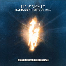 HEISSKALT - Das bleibt hier Tour 2026 - Vom Stehen und Fallen & mit Liebe gebraut 03.11.2026 WERK 2 - Kulturfabrik Leipzig e.V.