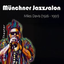 Münchner Jazzsalon: Miles Davis 22.11.2025 Deutsches Theater