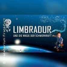 Limbradur und die Magie der Schwerkraft 29.08.2026 Planetarium Frankfurt