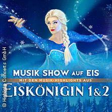 Eiskönigin 1 & 2 - Musik-Show auf Eis! - Die Show-Sensation auf Kunsteis! 03.03.2026 Messegelände Frankfurt (Oder)