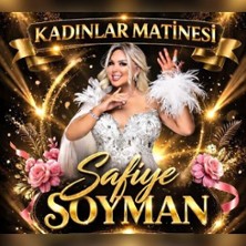 Kadinlar Matinesi Safiye Soyman 14.06.2026 Ideal Event Center